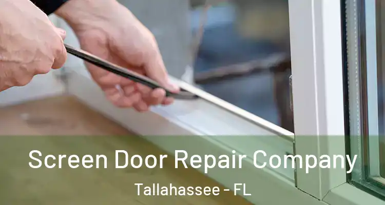  Screen Door Repair Company Tallahassee - FL